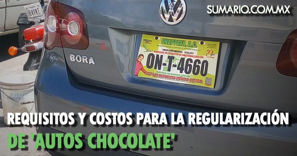 Requisitos y costos para la regularización de ‘autos chocolate’ Sumario